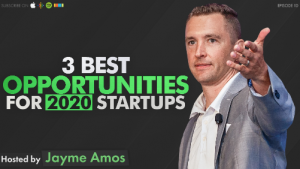 3 best opportunities for 2020 startups