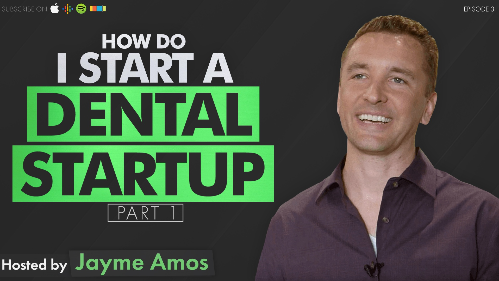 How Do I “Start” A Dental Startup? (Part 1)