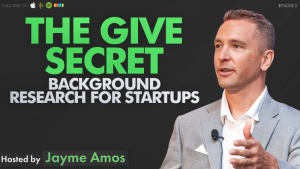 The GIVE Secret: Background Research For Startups