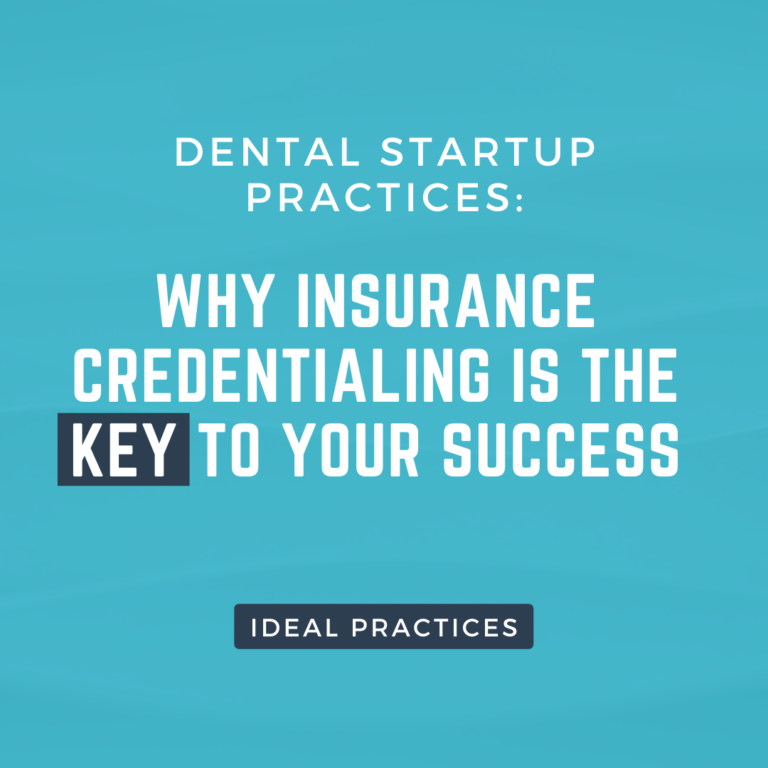 Dental Startup Practices: Insurance Credentialing is the Key to Your Success